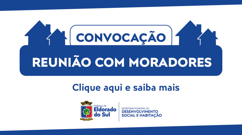 Prefeitura de El Dorado do Sul convoca moradores cadastrados em programas habitacionais relacionados ao evento climático de maio de 2024 para reunião